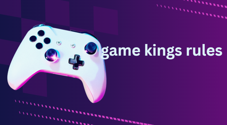 game kings rules
