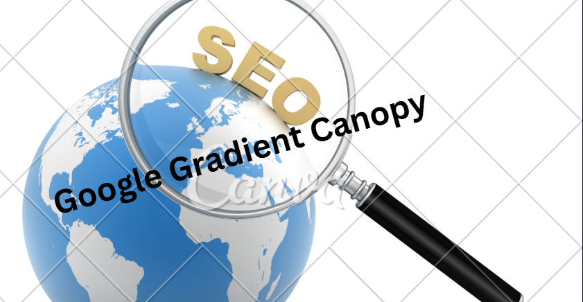 google gradient canopy