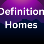 definition homes