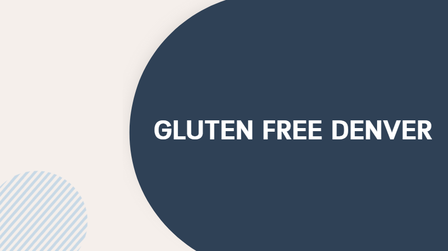 Gluten-Free Denver