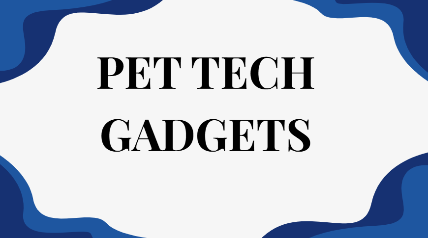 pet tech gadgets