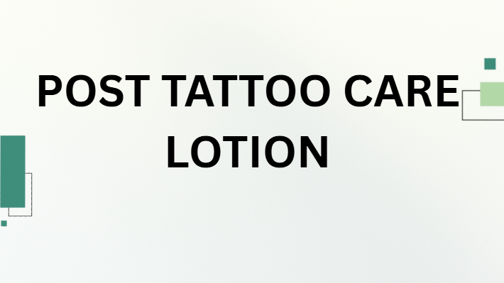 post tattoo care lotion