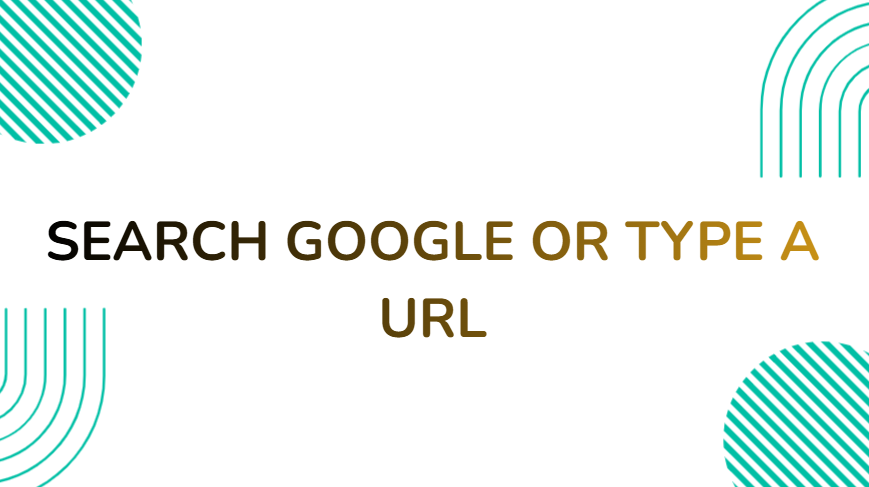 search google or type a url