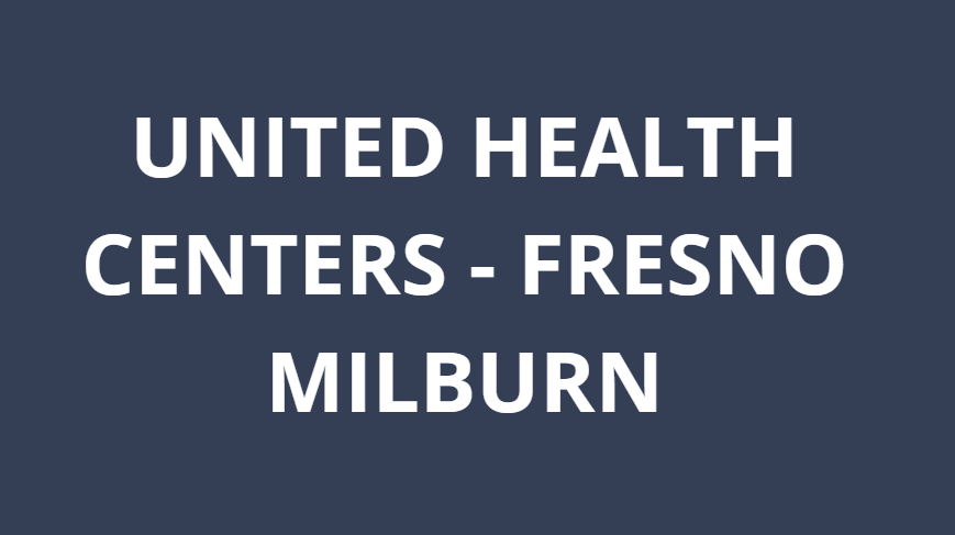 united health centers - fresno milburn